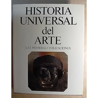 Historia Universal del Arte (1): Las primeras Civilizaciones.